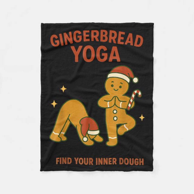 Gingerbread Yoga – Fun Holiday “find Your Inner Do Fleece Blanket (Front)