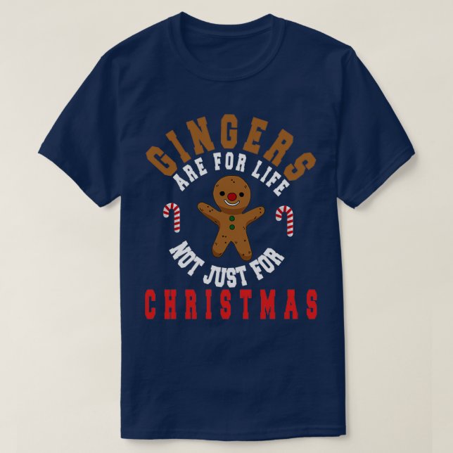 Gingers Are For Life Not Just For Christmas 17 T-Shirt (Design Front)