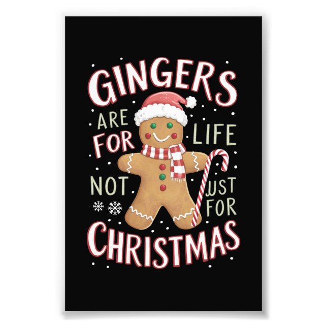 Gingers Are For Life Not Just For Christmas Funny Photo Print (Front)