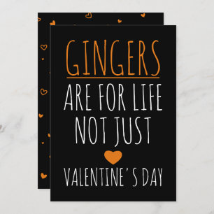 Gingers Are For Life Not Just Valentine's Card