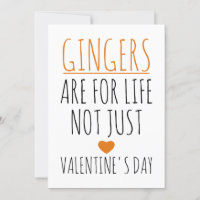 Gingers Are For Life Not Just Valentine's Day 