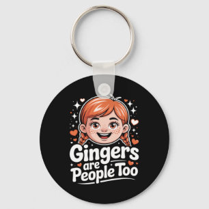 Gingers Are People Too Funny Redhead Girl Freckles Key Ring