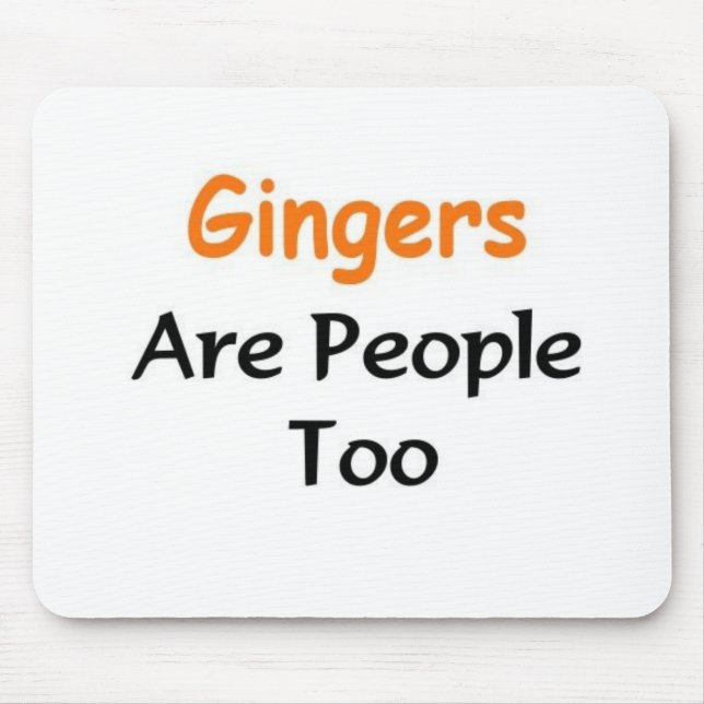 Gingers Are people too Mouse Mat (Front)