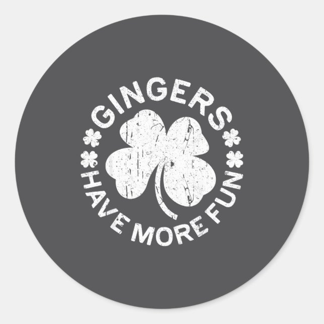 Gingers Have More Fun Shirt Men Women Kids St Patr Classic Round Sticker (Front)