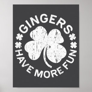 Gingers Have More Fun Shirt Men Women Kids St Patr Poster