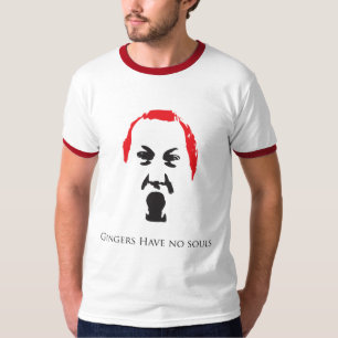 Gingers Have No Souls T-Shirt