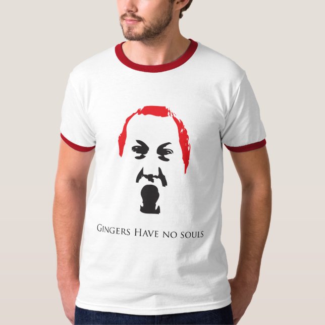 Gingers Have No Souls T-Shirt (Front)