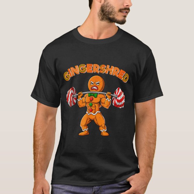 Gingershred Bodybuilder Funny Gingerbread Man Weig T-Shirt (Front)