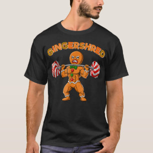 Gingershred Bodybuilder Funny Gingerbread Man Weig T-Shirt