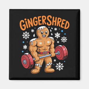 Gingershred Christmas Gym Workout Funny Gingerbrea Magnet