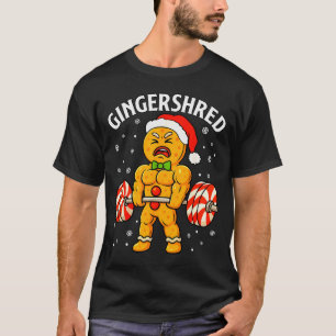 Gingershred Funny Gingerbread Man Gym Bodybuilding T-Shirt