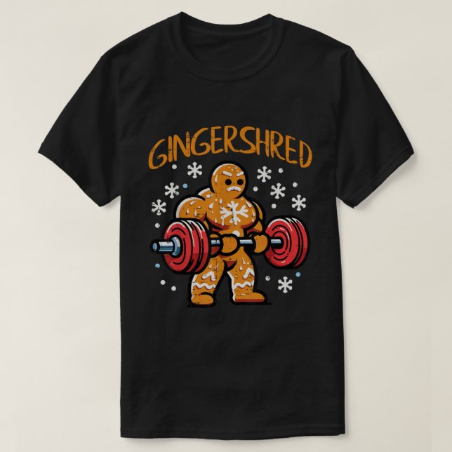 Gingershred Gingerbread Christmas Gym Art T-Shirt (Design Front)