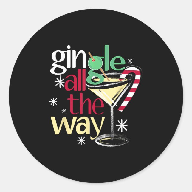 Gingle All The Way Christmas Gin Martini  Classic Round Sticker (Front)