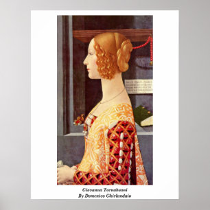 Giovanna Tornabuoni By Domenico Ghirlandaio Poster