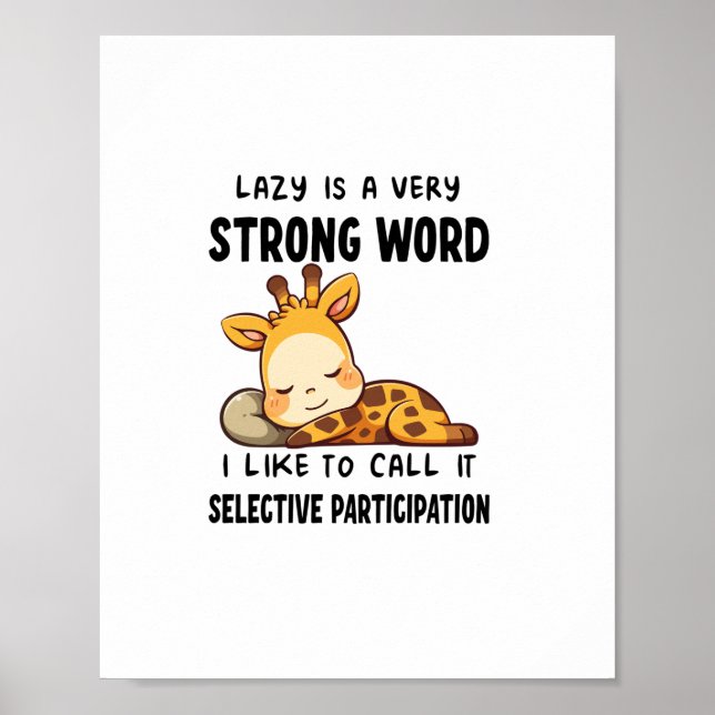 Giraffe Animals - Lazy Is A Very Strong Word  _1 Poster (Front)