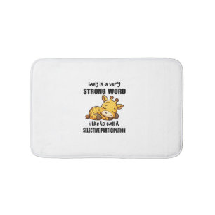Giraffe Animals - Lazy Is A Very Strong Word Bath Mat
