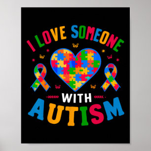 Giraffe Autism Awareness I Love Someone With Autis Poster