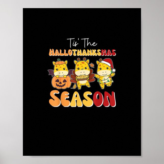 Giraffe Christmas Halloween Tis The Hallothanksmas Poster (Front)