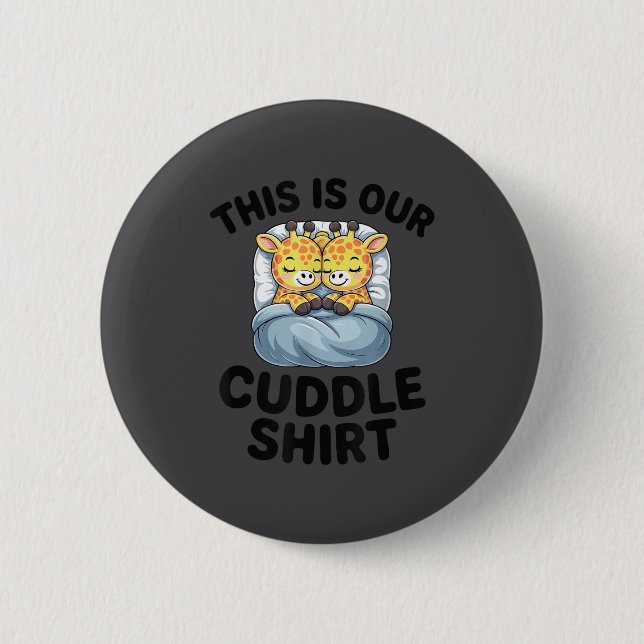 Giraffe Couple Cute Love This Is Our Cuddle  6 Cm Round Badge (Front)