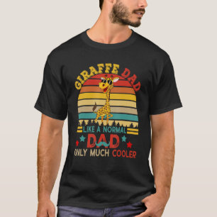 Giraffe Dad Definition Much Cooler Cute Giraffe Su T-Shirt