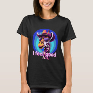 Giraffe feels good funny T-Shirt