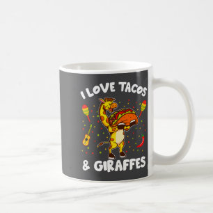 Giraffe Giraffes I Love Tacos And Giraffes Funny G Coffee Mug