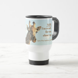 Giraffe/"HAD MY COFFEE/READY FOR MY CLOSE-UP!" Travel Mug