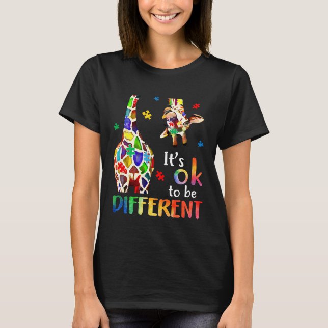 Giraffe Itu2019s Ok To Be Different Autism Awarene T-Shirt (Front)