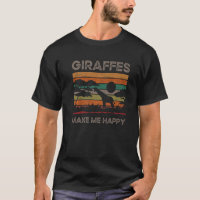 Giraffe Makes Me Happy Tallest Animal Long Neck Zo