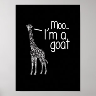 Giraffe Moo I'm A Goat Poster
