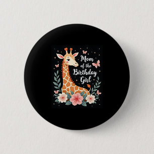 Giraffe Mum of the Birthday Girl Matching Family L 6 Cm Round Badge