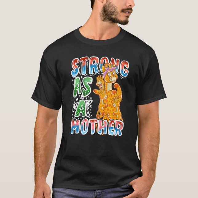 Giraffe Mum Strong As A Mother Mummy Mama Mother's T-Shirt (Front)