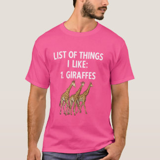 Giraffe Safari Zoo Animal List Of Things I Like Gi T-Shirt