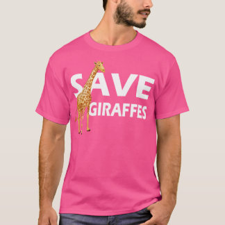 Giraffe Save Giraffes 1 T-Shirt