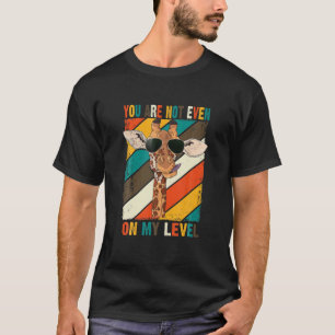 Giraffe T Not On My Level Vintage Giraffe Lover T-Shirt