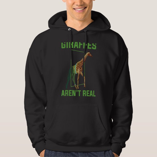 Giraffes Arent Real Hoodie (Front)