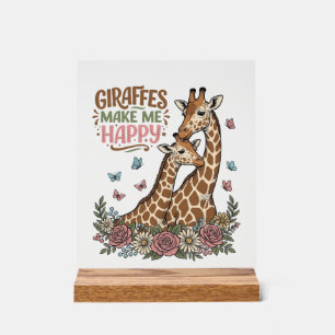 Giraffes Make Me Happy Vintage Floral Shirt Design Acrylic Sign