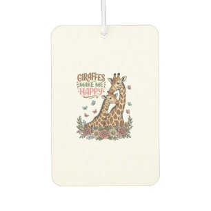 Giraffes Make Me Happy Vintage Floral Shirt Design Car Air Freshener