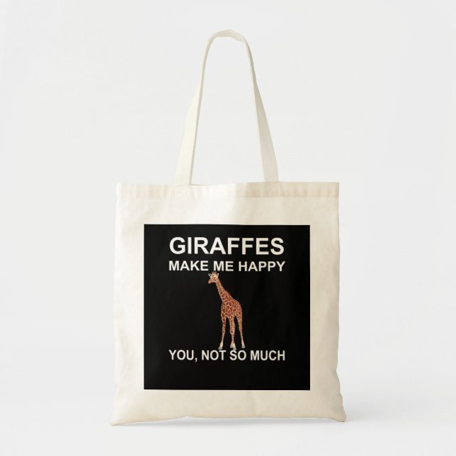 Giraffes Make Me Happy you not so much Tote Bag (Front)