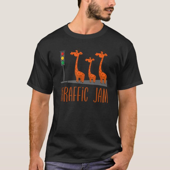 Giraffic Jam   Cute Giraffes Traffic Safari   Pun T-Shirt (Front)