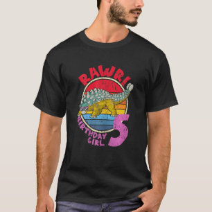 Girl 5th Birthday I Rawr! Ankylosaurus I Family Ma T-Shirt
