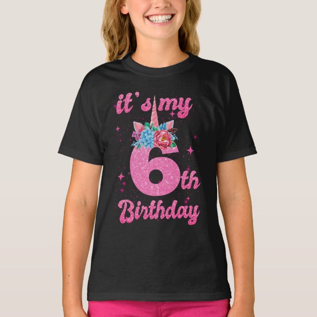 Girl 6 Year Old Gifts, 6th Birthday Girls T-Shirt (Front)