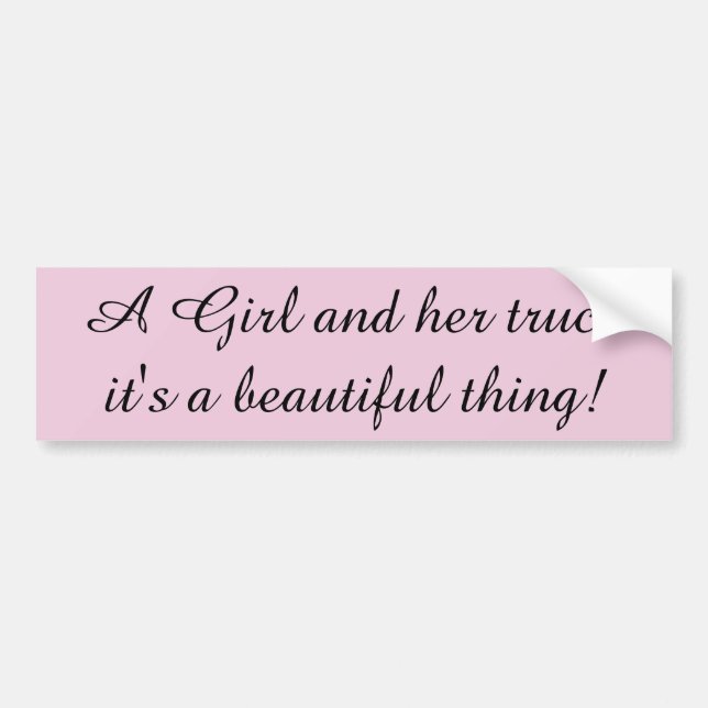 Girl and Her Truck, Beautiful! Pink Bumper Sticker (Front)