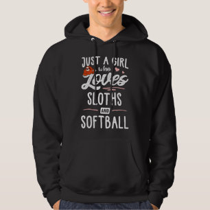 Girl And Loves Sloth A Who Softball Sloths Just Hoodie