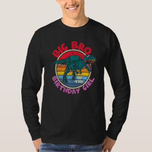 Girl Birthday I Big Bro Tyrannosaurus Rex I Family T-Shirt