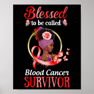 girl blood cancer awareness tee blessed to be call poster