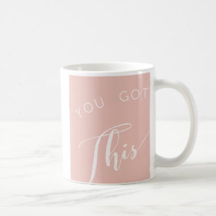 Girl boss You Got This Coffee/Tea Mug