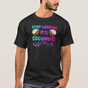 Girl Colourful Summer Coconut Bra Stop Looking At  T-Shirt