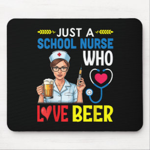 Girl Drinking Just A School Nurse Who Loves Beer  Mouse Mat