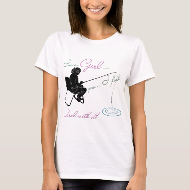 Girl Fishing Deal with it Fishing Gear T-Shirt (Front)